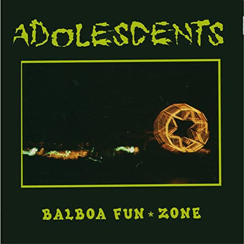Adolescents - Balboa Fun*Zone