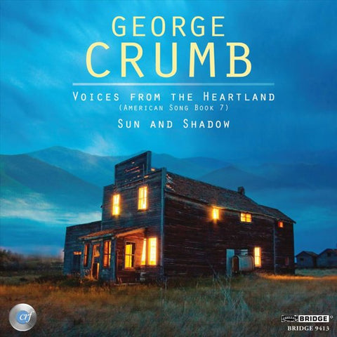 George Crumb - Voices From The Heartland (American Songbook VII) / Sun And Shadow (Spanish Songbook II)