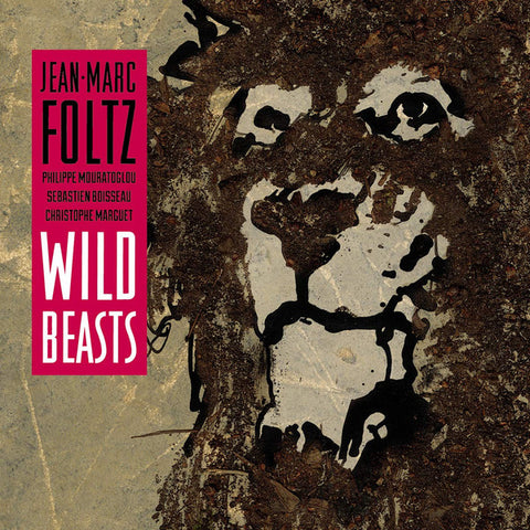 Jean-Marc Foltz - Wild  Beasts