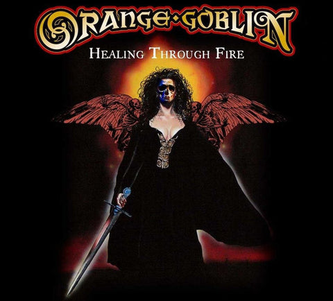 Orange Goblin - Healing Through Fire