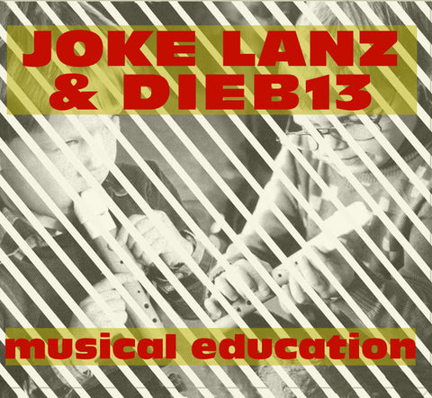 Joke Lanz & Dieb13 - Musical Education