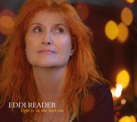 Eddi Reader - Light Is In The Horizon
