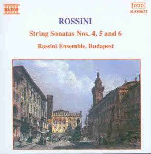 Rossini Ensemble, Budapest - Rossini - String Sonatas Nos. 4, 5 And 6