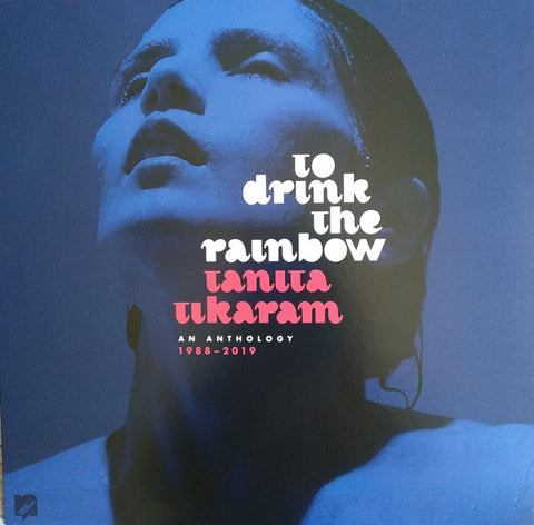 Tanita Tikaram - To Drink The Rainbow (An Anthology 1988 – 2019)