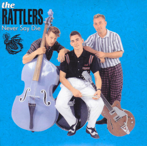 The Rattlers! - Never Say Die