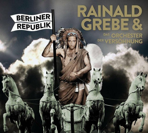 Rainald Grebe & Das Orchester Der Versöhnung, - Berliner Republik