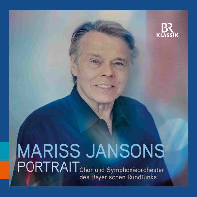 Mariss Jansons, Chor Und Symphonieorchester Des Bayerischen Rundfunks - Portrait