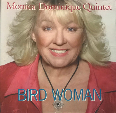 Monica Dominique Quintet - Bird Woman