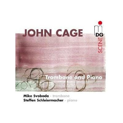 John Cage - Mike Svoboda, Steffen Schleiermacher - Trombone And Piano