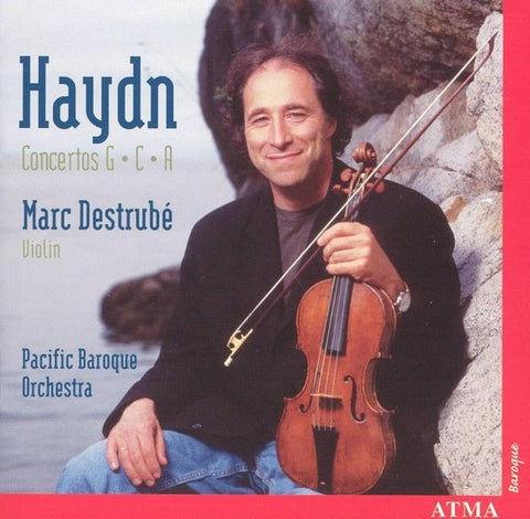 Haydn, Marc Destrubé, Pacific Baroque Orchestra - Concertos In G • C • A