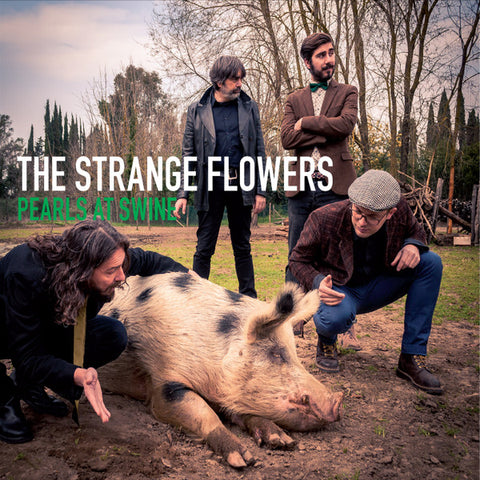 The Strange Flowers - Pearls At Swine