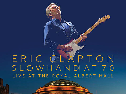 Eric Clapton - Slowhand At 70: Live At The Royal Albert Hall