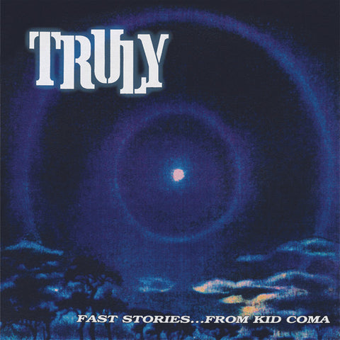 Truly - Fast Stories...From Kid Coma
