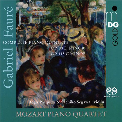 Gabriel Fauré, Mozart Piano Quartet - Complete Piano Quintets