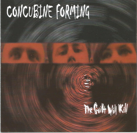 Concubine Forming - The Guilt Will Kill