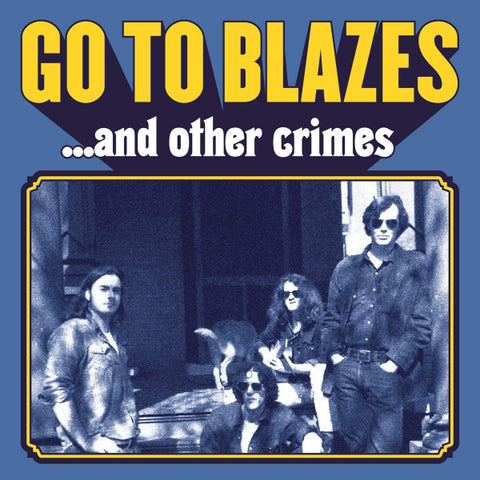Go To Blazes - ...And Other Crimes