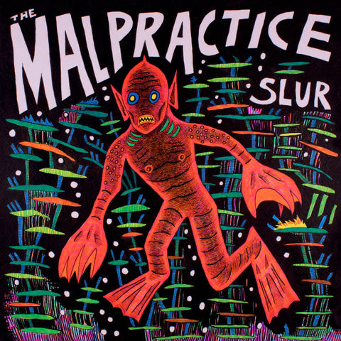 The Malpractice - Slur