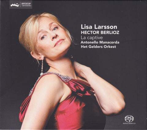 Lisa Larsson, Hector Berlioz, Antonello Manacorda, Het Gelders Orkest - La Captive