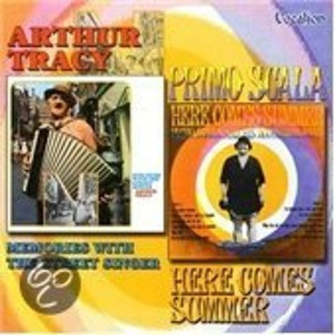 Arthur Tracy, Primo Scala - Memories With The Street Singer & Here Comes Summer