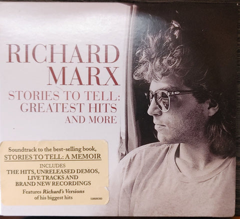 Richard Marx - Stories To Tell : Greatest Hits And More