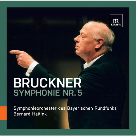 Symphonie-Orchester Des Bayerischen Rundfunks, Bernard Haitink / Bruckner - Symphonie Nr. 5 B-dur