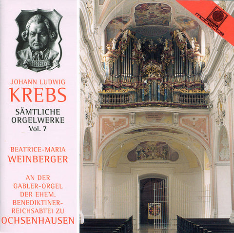 Johann Ludwig Krebs - Beatrice-Maria Weinberger - Sämtliche Orgelwerke Vol. 7