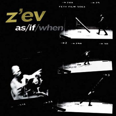 Z'EV - As / If / When