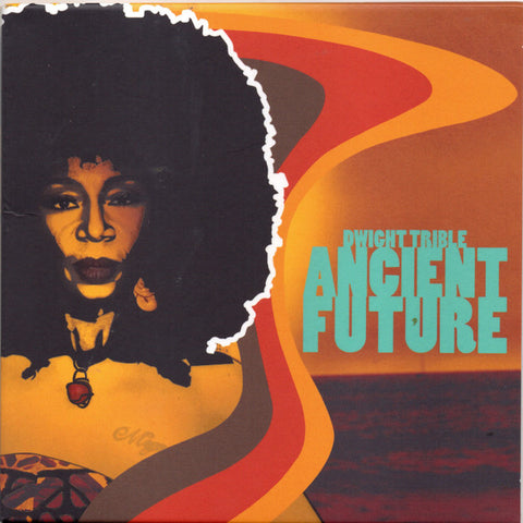 Dwight Trible - Ancient Future