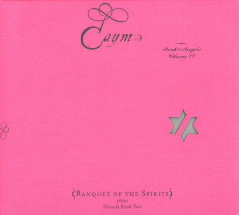 John Zorn - Banquet Of The Spirits - Caym: Book Of Angels Volume 17