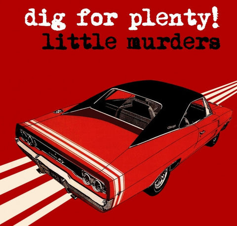 Little Murders - Dig For Plenty