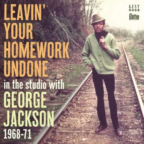 George Jackson - Leavin' Your Homework Undone • In The Studio With George Jackson 1968-71