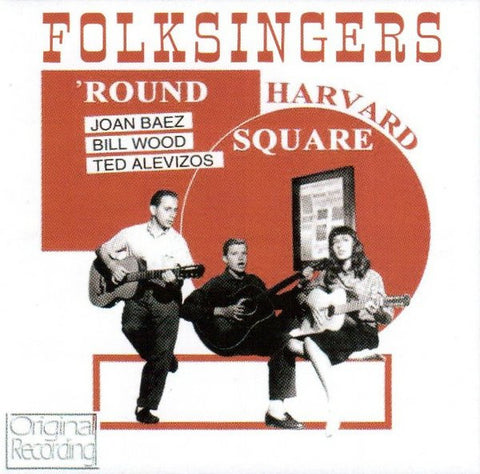 Joan Baez, Bill Wood, Ted Alevizos - Folksingers 'Round Harvard Square