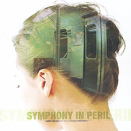 Symphony In Peril - Lost Memoirs And Faded Pictures