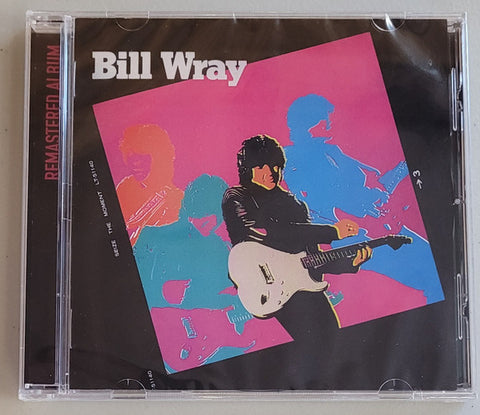 Bill Wray - Seize The Moment
