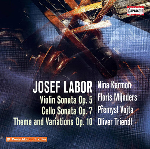 Josef Labor, Nina Karmon, Floris Mijnders, Přemysl Vojta, Oliver Triendl - Violin Sonata Op. 5; Cello Sonata Op. 7; Theme And Variations Op. 10