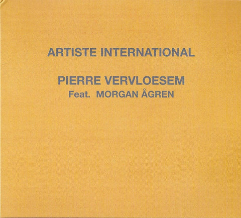 Pierre Vervloesem Feat. Morgan Ågren - Artiste International