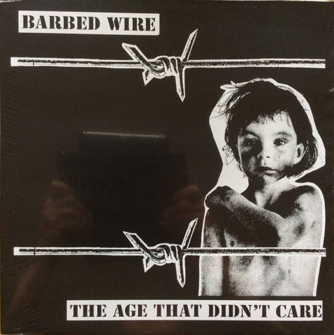 Barbed Wire - The Age That Didn't Care