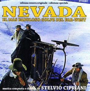 Stelvio Cipriani - Nevada - El Mas Fabuloso Golpe Del Far-West (Colonna Sonora Originale - Edizione Speciale)