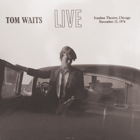Tom Waits - Live At The Ivanhoe Theatre, Chicago, November 21, 1976