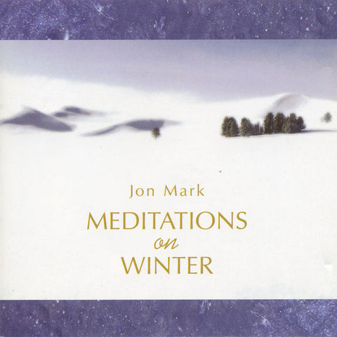 Jon Mark - Meditations On Winter