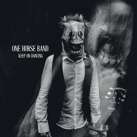 One Horse Band - Keep On Dancing