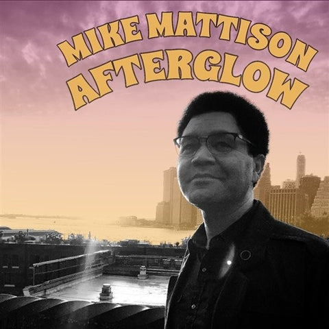 Mike Mattison - Afterglow