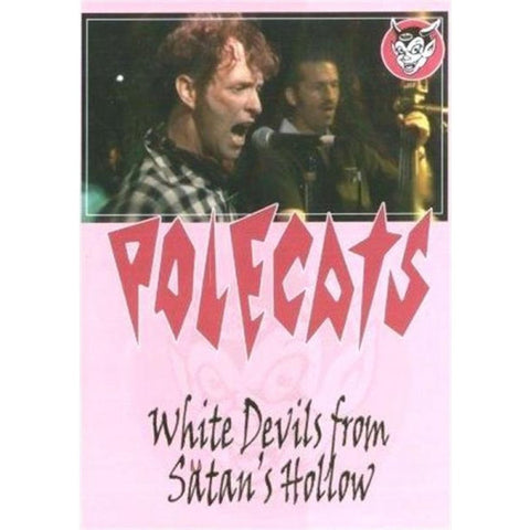 The Polecats - White Devils From Satan's Hollow