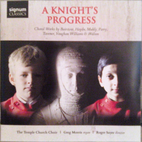 The Temple Church Choir | Greg Morris | Roger Sayer - A Knight's Progress (Choral Works By Bairstow, Haydn, Muhly, Parry, Tavener, Vaughan Williams & Walton)