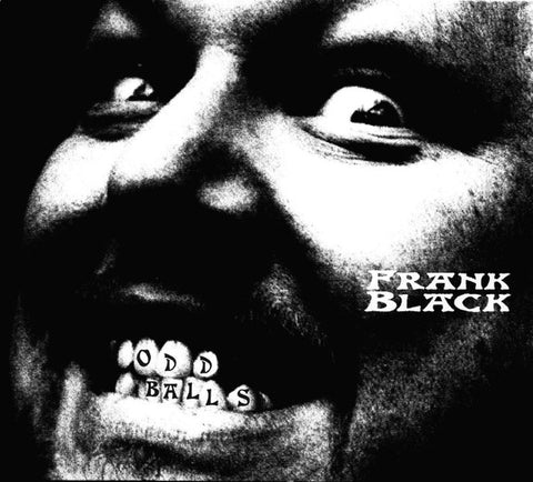 Frank Black, - Oddballs