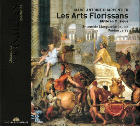 Marc-Antoine Charpentier – Gaétan Jarry, Ensemble Marguerite Louise - Les Arts Florissans (Idylle En Musique)