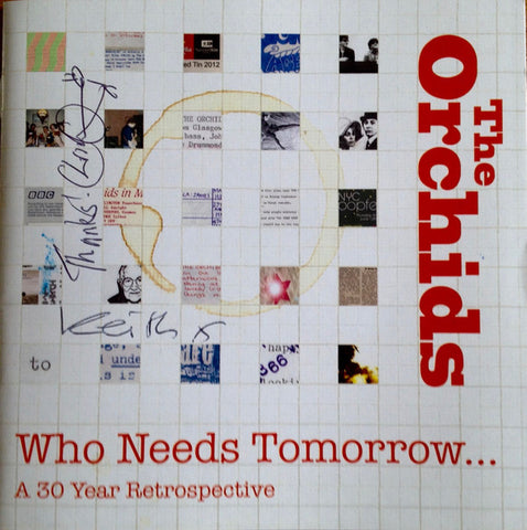The Orchids - Who Needs Tomorrow...A 30 Year Retrospective