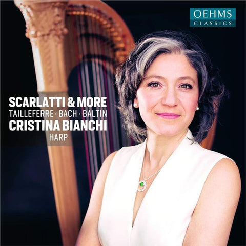 Scarlatti, Tailleferre, Bach, Baltin, Cristina Bianchi - Scarlatti & More