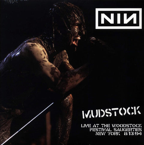 Nine Inch Nails - Mudstock: Live At The Woodstock Festival, Saugerties, New York 8/13/94