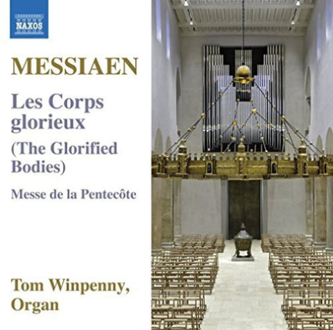 Messiaen, Tom Winpenny -  Les Corps Glorieux (The Glorified Bodies) / Messe De La Pentecôte